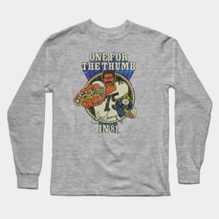 One For The Thumb In '81 Long Sleeve T-Shirt